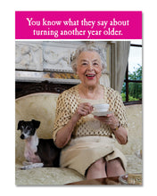 Load image into Gallery viewer, Birthday Card - You Know What They Say