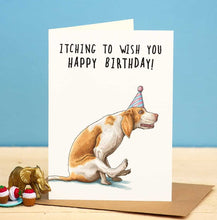 Load image into Gallery viewer, Birthday Card - Itching to wish You a Happy Birthday
