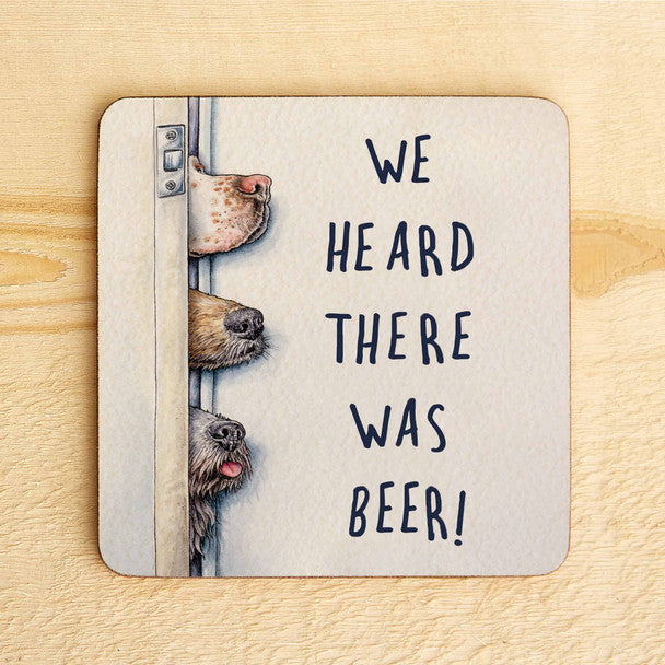 Drink Coaster - We Heard there was Beer