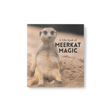 Load image into Gallery viewer, Inspirational Quote Book - A Little Book of Meerkat Magic
